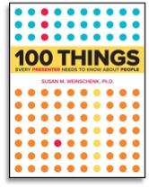 100 Things Every Presenter Needs to Know about People by Susan Weinschenk
