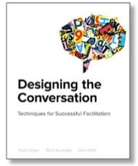 Designing the Conversation by Russ Unger, Brad Nunnally, and Dan Willis