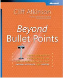 "Beyond Bullet Points" by Cliff Atkinson
