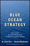 Blue Ocean Strategy by W. Chan Kim & Renee Mauborgne