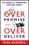 "Overpromise and Overdeliver" by Rick Barerra