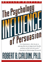 Influence: The Psychology of Persuasion by Robert Cialdini